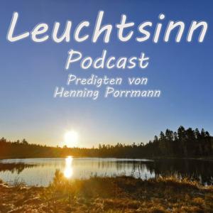 Leuchtsinn - Predigten von Henning Porrmann