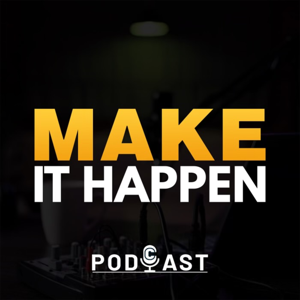 Make it Happen Media Podcast