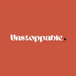 Unstoppable.