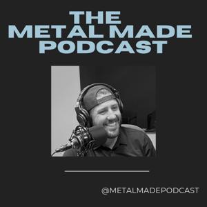 Metal Made Podcast