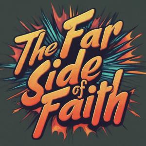 The Far Side of Faith