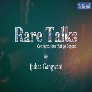Rare Talks by Jjuliaa Gangwani