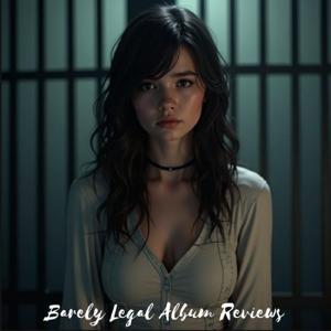 Barely Legal Album Reviews