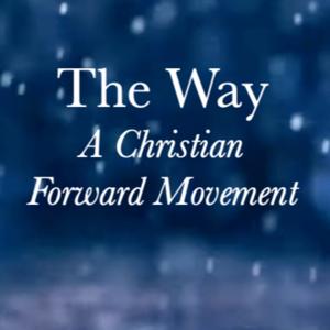 The Way - A Christian Forward Movement