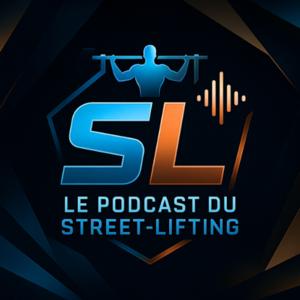 Le podcast du Street-Lifting