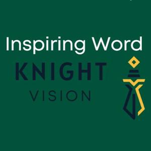 Inspiring Words Knight Vision