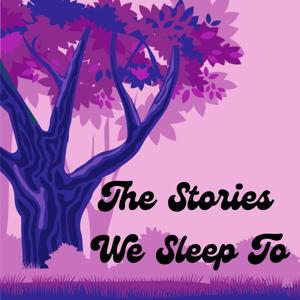 The Stories We Sleep To