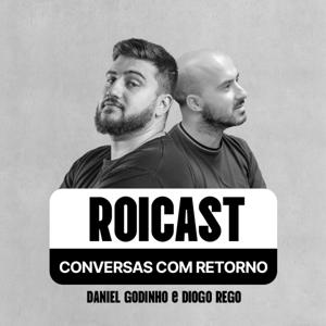 ROICAST - Conversas com Retorno