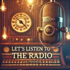 Let's Listen to the Radio