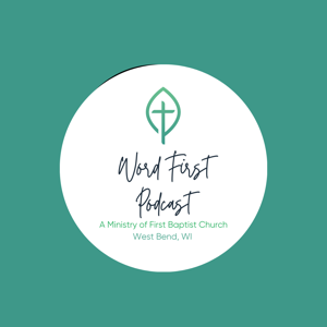 The Word First Podcast