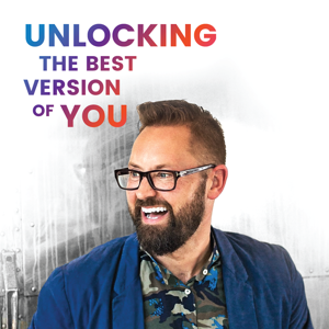 Unlocking The Best Version Of You