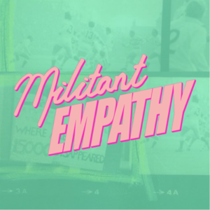 Militant Empathy