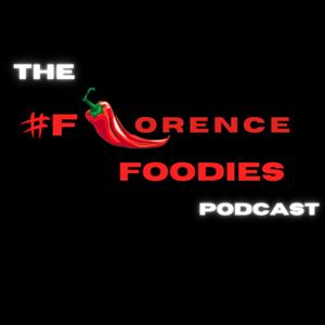 The Florence Foodies Podcast