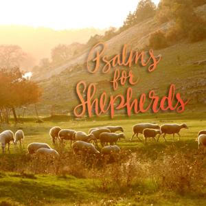 Psalms for Shepherds