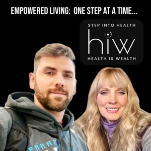 Empowered Living: One Step at a Time with HIW