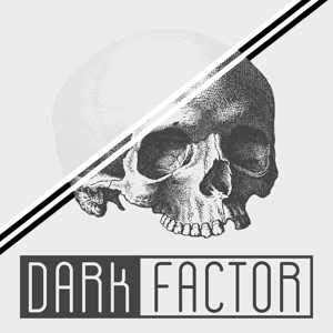 Dark Factor Podcast