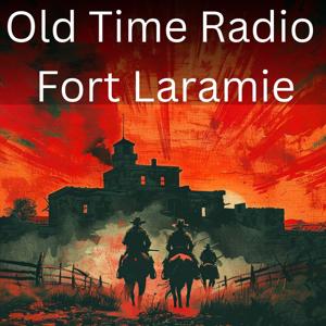 Old Time Radio Fort Laramie