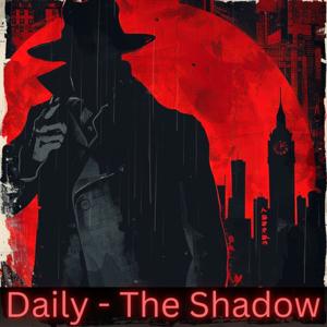 Daily - The Shadow