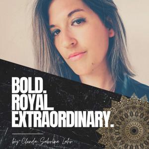 Bold.Royal.Extraordinary.