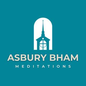 Asbury Bham Meditations