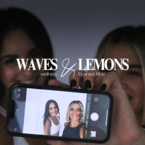 Waves and Lemons Podcast