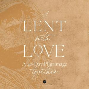 Loved to Life Lenten experience