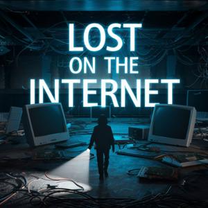Lost On The Internet