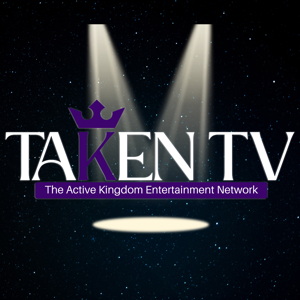 TAKEN TV Podcasts