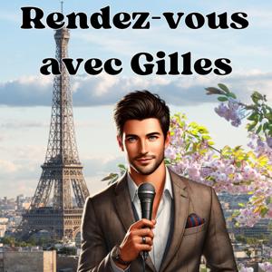 Rendez-vous avec Gilles - Easy french podcast - learn french