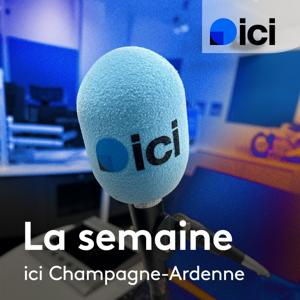 La semaine de "ici Champagne-Ardenne"