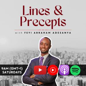 LINES and PRECEPTS with Feyi Abraham Adesanya