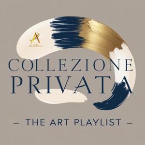 Collezione Privata - The art playlist