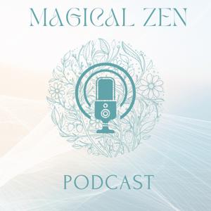 Magical Zen Podcast