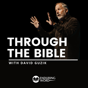 Enduring Words with David Guzik – Enduring Word