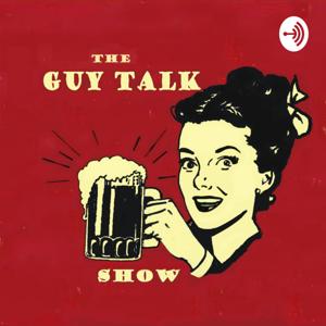 The Guy Talk Show