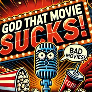 God This Movie Sucks!