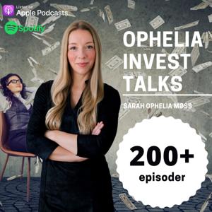 Ophelia Invest Talks by Ophelia Invest