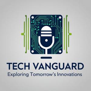 Tech Vanguard: Exploring Technology