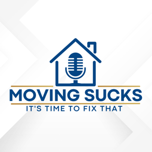 Moving Sucks: Real Talk, Real Solutions for Every Move