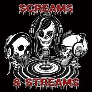 Screams & Streams
