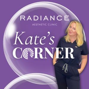 Kate's Corner - The Radiance Aesthetic Clinic Podcast