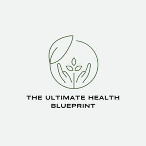 The Ultimate Health Blueprint