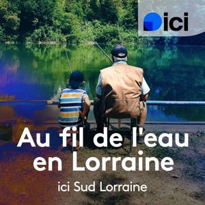 Au fil de l'eau - ICI Lorraine