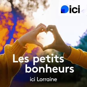 Les petits bonheurs, ICI Lorraine