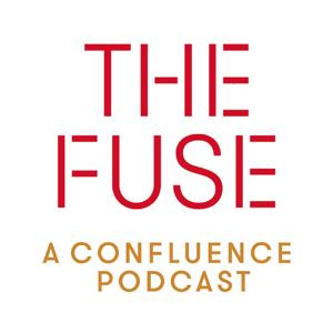 THE FUSE - THE PODCAST OF CONFLUENCE CONCERTS