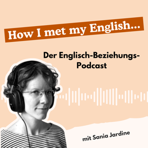 How I met my English | Der Englisch-Beziehungs-Podcast