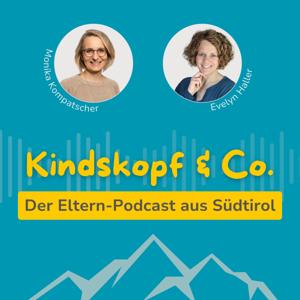 Kindskopf und Co - Der Eltern-Podcast aus Südtirol