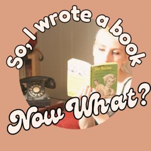 So, I wrote a book... Now What?