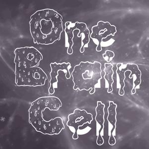 One Brain Cell Podcast