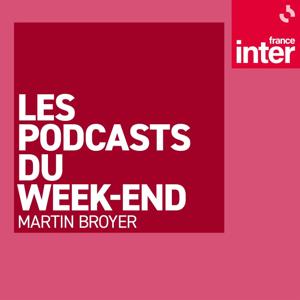 Les podcasts du week-end